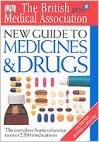 BMA New Guide to Medicine and Drugs