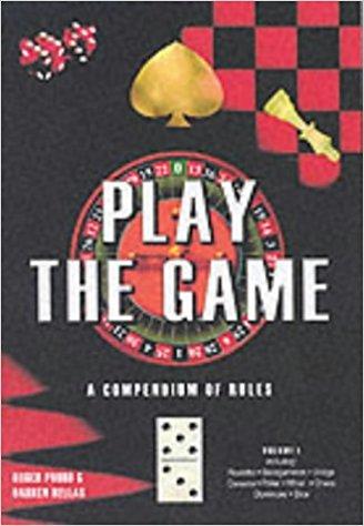 Play the Game: Vol. 1: A Compendium of Rules (Straightforward Guides)