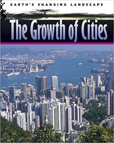 The Growth Of Cities (Earth's Changing Landscape)