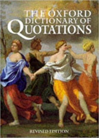 The Oxford Dictionary of Quotations