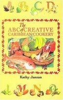 The ABC of Creative Caribbean Cookery