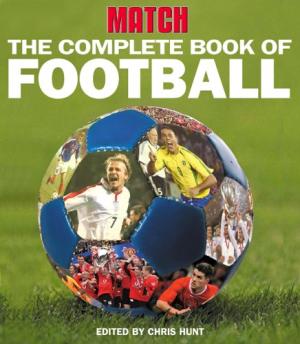 The Complete Book of Football. Edited by Chris Hunt