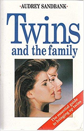 Twins and the Family: The Essential Guide to Bringing Up Twins