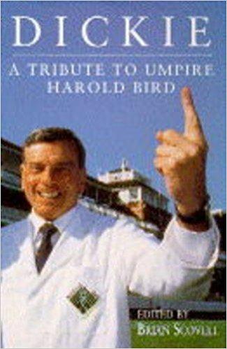 Dickie: Tribute to Umpire Harold Bird