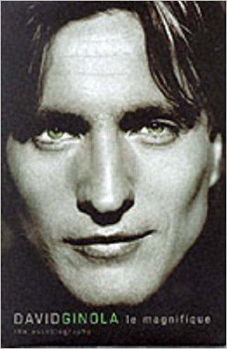 David Ginola : Le Magnifique - My Autobiography