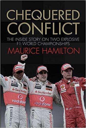 Chequered Conflict: The Inside Story on Two Explosive F1 World Championships