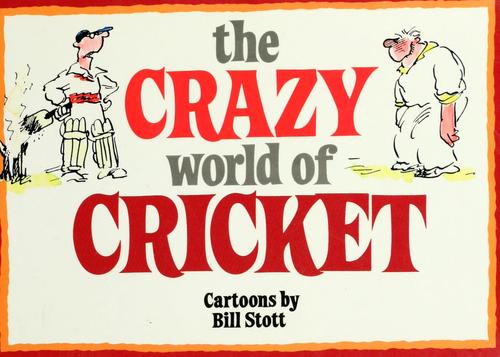 The Crazy World of Cricket