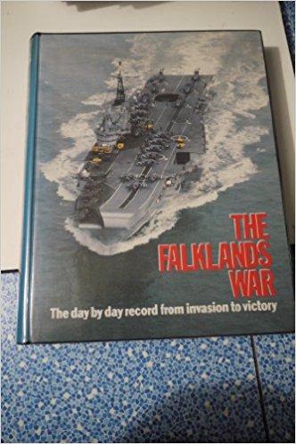 The Falklands War - the day by day record from invasion to victory