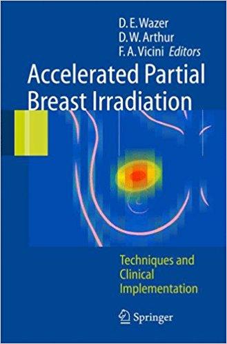 Accelerated Partial Breast Irradiation: Techniques and Clinical Implementation Hardcover