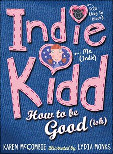 Indie Kidd Bk 1: How To Be Good (Ish)