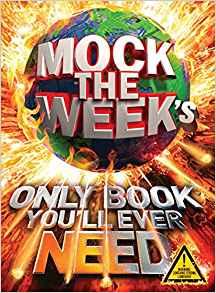 Mock the Week's Only Book You'll Ever Need