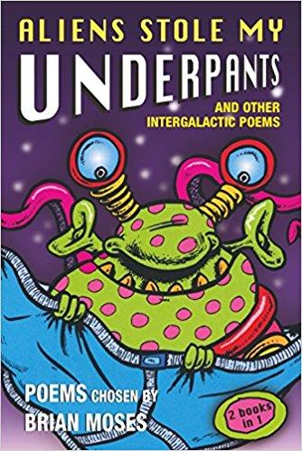 Aliens Stole My Underpants: And Other Intergalactic Poems