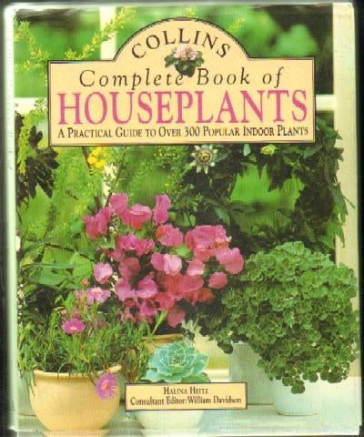 COMPLETE BOOK OF HOUSEPLANTS A PRACTICAL GUIDE TO OVER 300 POPULAR INDOOR PLANTS