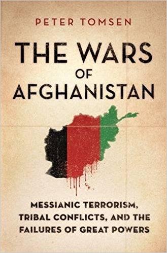 The Wars of Afghanistan: Messianic Terrorism, Tribal Conflicts, and the Failures of Great Powers Hardcover