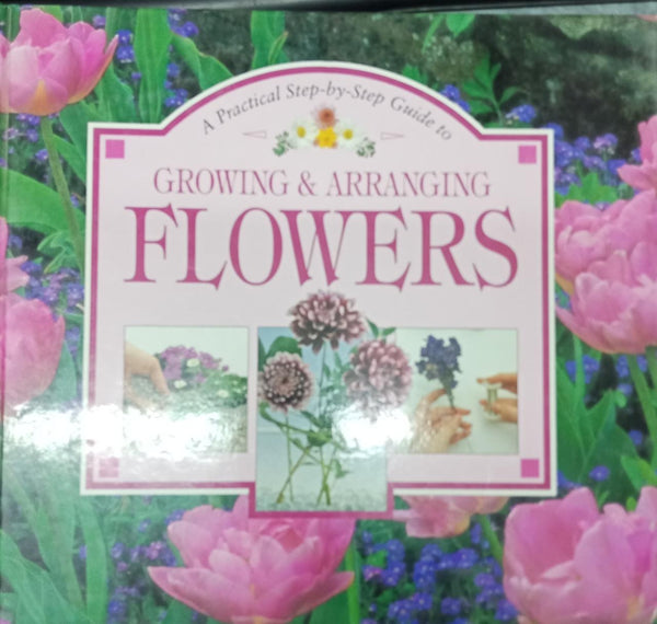 Growing and Arranging Flowers Practical St