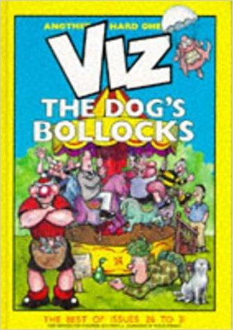 Viz: The Dog's Bollocks- The Best of Issues 26 to 31