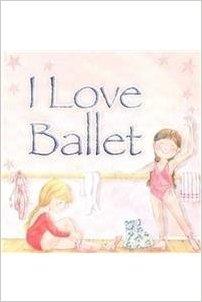 I Love Ballet