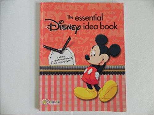 The Essential Disney Idea Book