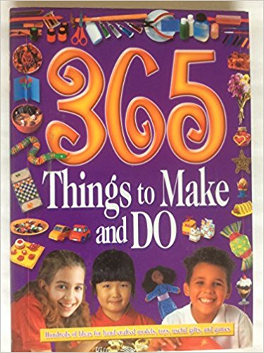 365 Things to Make and Do