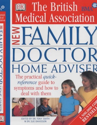 The British Medical Association New Family Doctor Home Advisor