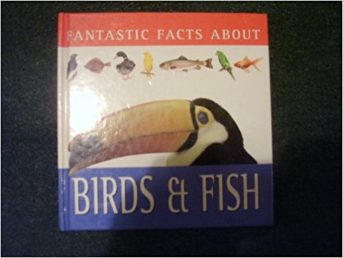 Birds and Fish (Fantastic Facts S.)