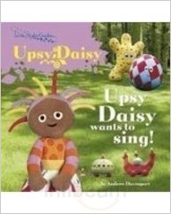 UPSY DAISY WANTS TO SING!