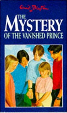The Mystery of the Vanished Prince (Five Find-outers & Dog)