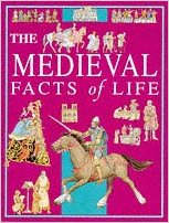 Medieval Facts Of Life