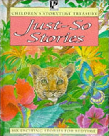 Just-So Stories (Children's storytime treasury)