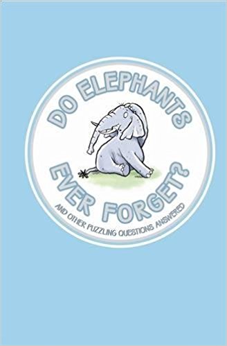 Do Elephants Ever Forget?: And Other Puzzling Questions Answered (Buster Books)