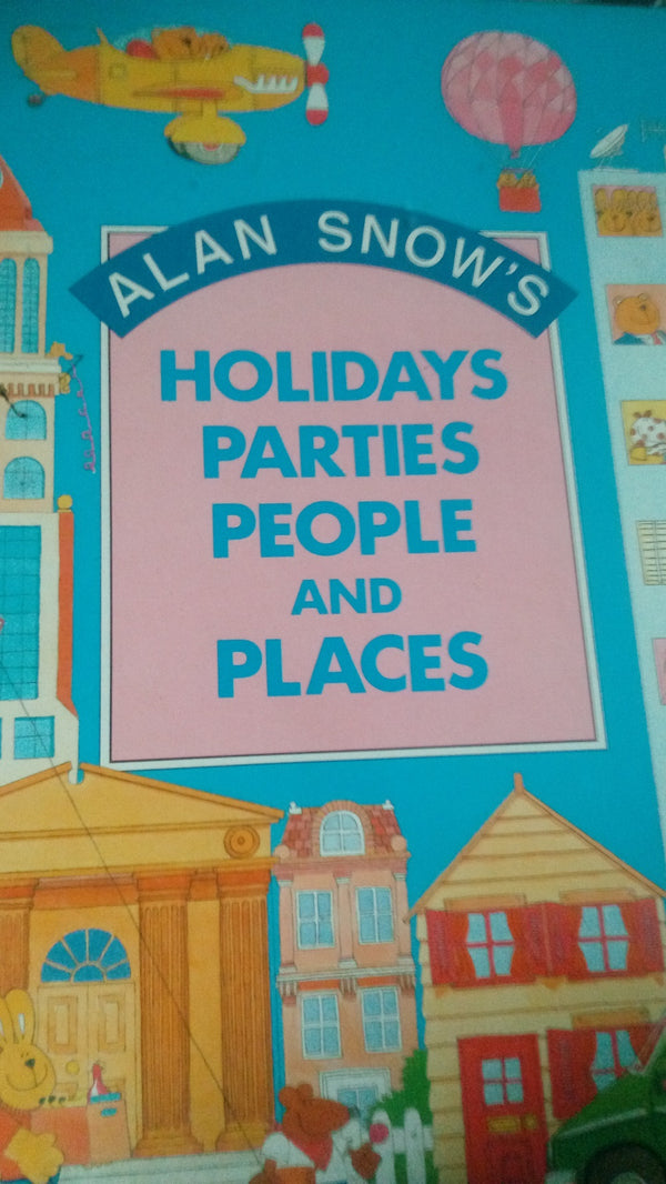 Holidays, Parties, People and Places