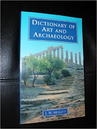 Dictionary Of Art And Archaelogy