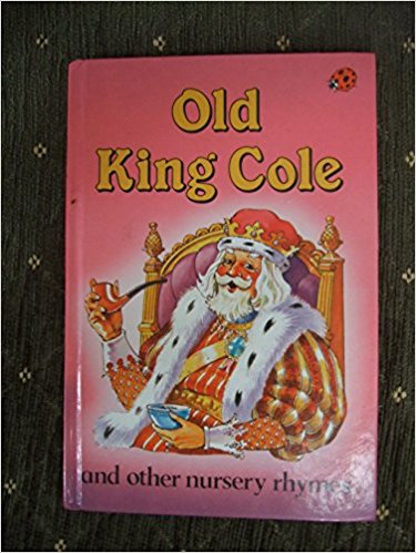 Old King Cole And Other Nursery Rhymes