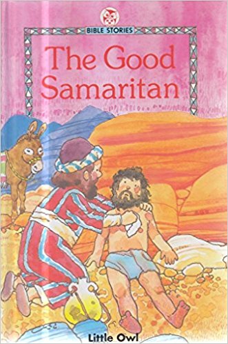 Good Samaritan (Little Owl Bible Stories)