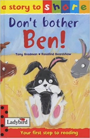 Don't Bother Ben! (Story to Share)