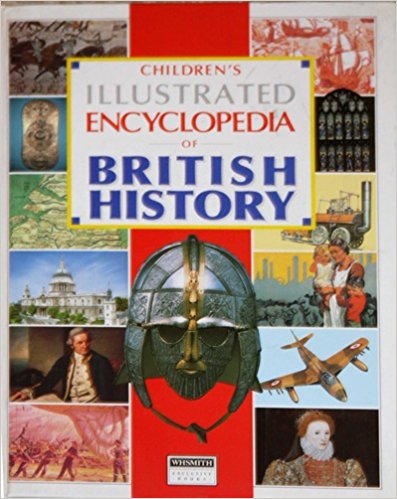 Children's illustrated encyclopedia of British history