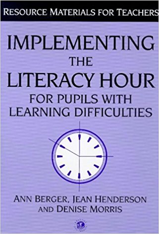 Implementing the Literacy Hour for Pupils with Learning Difficulties (Resource Materials for Teachers)