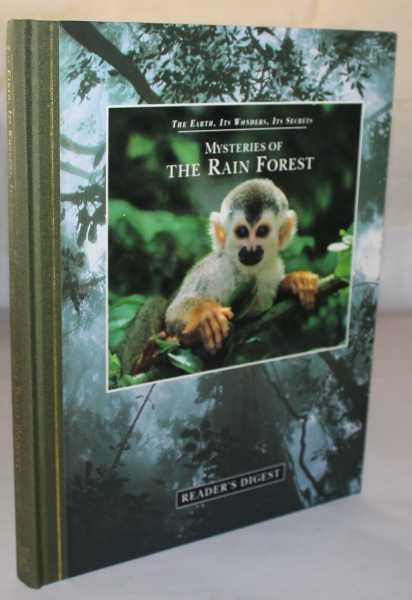 Mysteries of the rain forest (The earth, its wonders, its secrets)