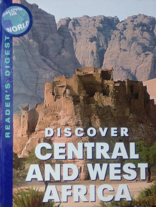 DISCOVER CENTRAL AND WEST AFRICA (Discover the World)