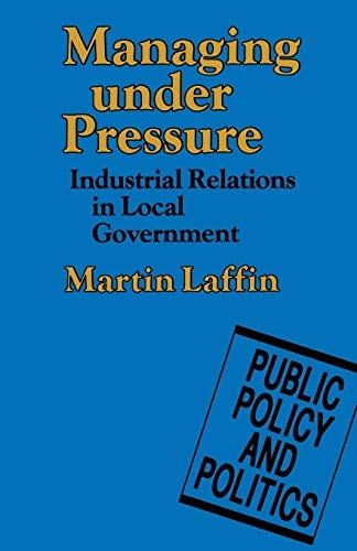 Managing Under Pressure (Public Policy & Politics)