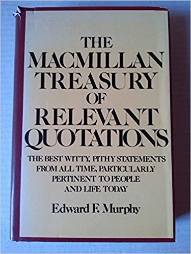 The Macmillan treasury of relevant quotations