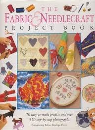 The Fabric and Needlecraft Project Book