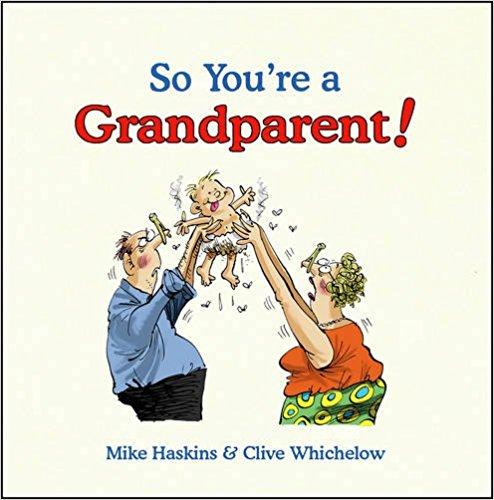 So You're a Grandparent!: A Handbook for the Second Time Around