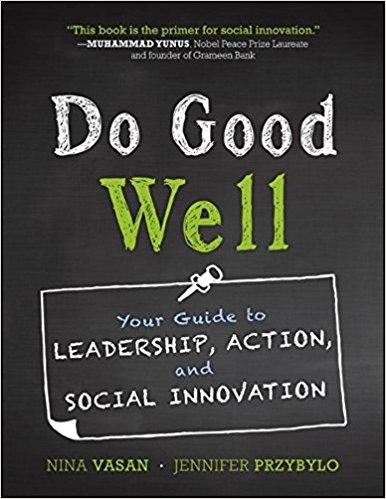 Do Good Well: Your Guide to Leadership, Action, and Social Innovation (The Jossey-bass Higher and Adult Education)