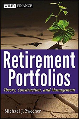 Retirement Portfolios: Theory, Construction, and Management (Wiley Finance)