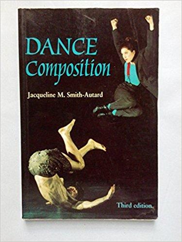 Dance Composition: A Practical Guide for Teachers (Ballet, Dance, Opera and Music)