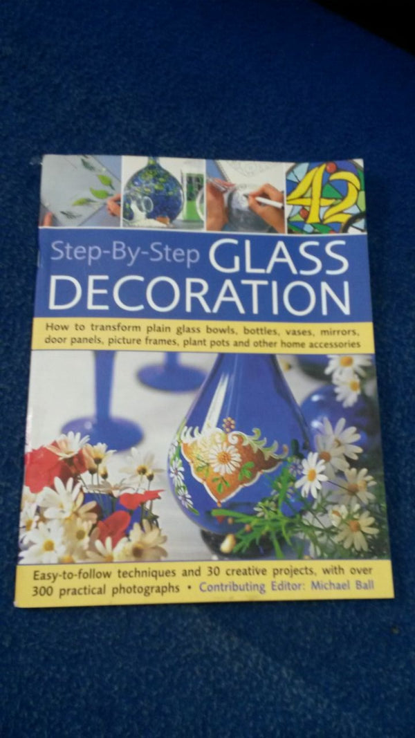 Step-By-Step GLASS DECORATION