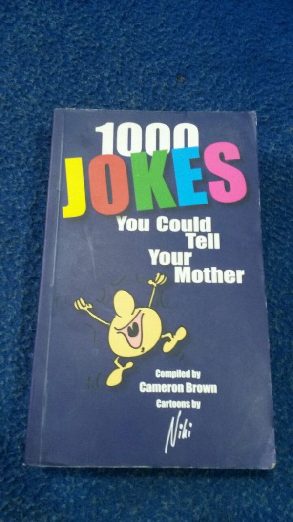 1000 JOKES you could tell your mother