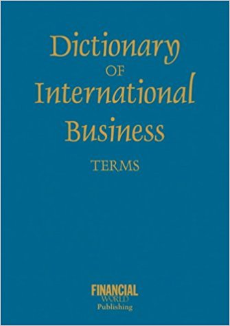 Dictionary of International Business Terms