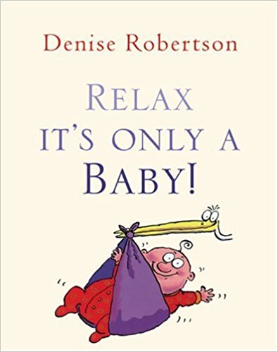 Relax It's Only a Baby!